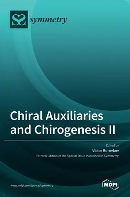 Auxiliares quirales y quirogénesis II - Chiral Auxiliaries and Chirogenesis II