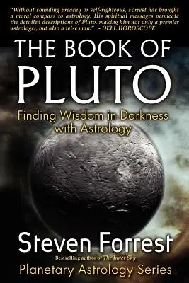 El libro de Plutón: Convierte la oscuridad en sabiduría con la astrología - The Book of Pluto: Turning Darkness to Wisdom with Astrology