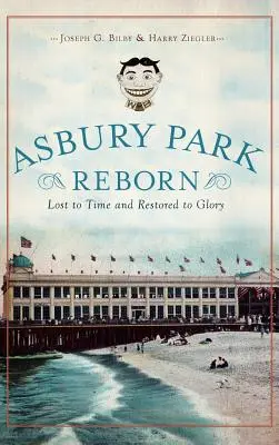 Asbury Park renace: Perdido en el tiempo y devuelto a la gloria - Asbury Park Reborn: Lost to Time and Restored to Glory