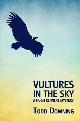 Buitres en el cielo (un misterio de Hugh Rennert) - Vultures in the Sky (a Hugh Rennert Mystery)