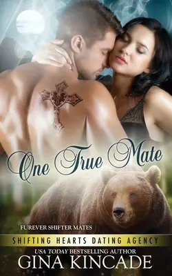 Un verdadero compañero: Furever Shifter Mates - One True Mate: Furever Shifter Mates