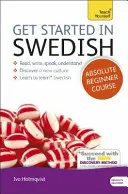 Curso de sueco para principiantes: La Introducción Esencial a la Lectura, Escritura, Habla y Comprensión de un Nuevo Idioma - Get Started in Swedish Absolute Beginner Course: The Essential Introduction to Reading, Writing, Speaking and Understanding a New Language