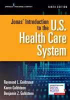 Introducción de Jonas al sistema sanitario estadounidense, novena edición - Jonas' Introduction to the U.S. Health Care System, Ninth Edition