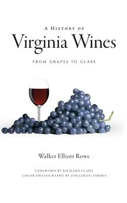 Historia de los vinos de Virginia: De la uva a la copa - A History of Virginia Wines: From Grapes to Glass
