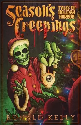 Season's Creepings: Cuentos de terror navideño - Season's Creepings: Tales of Holiday Horror