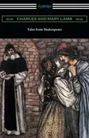 Cuentos de Shakespeare: (Ilustrados por Arthur Rackham con una introducción de Alfred Ainger) - Tales from Shakespeare: (Illustrated by Arthur Rackham with an Introduction by Alfred Ainger)