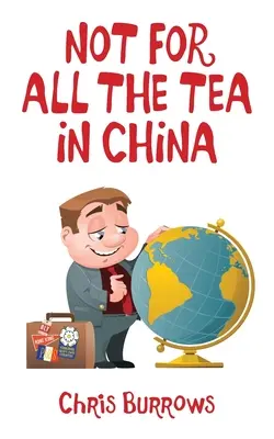 No por todo el té de China - Not for All the Tea in China