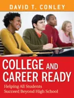 Preparados para la universidad y la carrera profesional: Ayudar a todos los estudiantes a tener éxito después de la escuela secundaria - College and Career Ready: Helping All Students Succeed Beyond High School