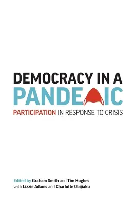 La democracia en una pandemia: La participación en respuesta a la crisis - Democracy in a Pandemic: Participation in Response to Crisis