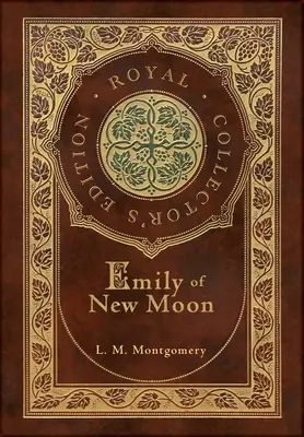 Emily de Luna Nueva (Edición Real para Coleccionistas) (Estuche laminado de tapa dura con sobrecubierta) - Emily of New Moon (Royal Collector's Edition) (Case Laminate Hardcover with Jacket)