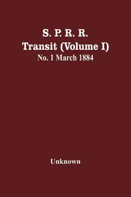 S. P. R. R. Transit (Volume I) No. 1 Marzo 1884 - S. P. R. R. Transit (Volume I) No. 1 March 1884