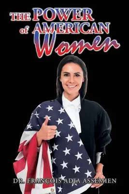 El poder de las mujeres estadounidenses - The Power of American Women