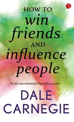 Cómo ganar amigos e influir en la gente - How to win Friends and influence people