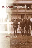 Tres obras de teatro: Los muchachos indolentes, Los hijos del sol y La luna en dos ventanas - Three Plays: The Indolent Boys, Children of the Sun, and The Moon in Two Windows