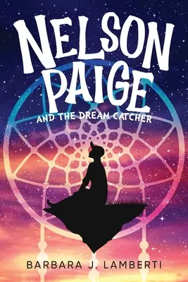 Nelson Paige y el cazador de sueños - Nelson Paige and the Dream Catcher