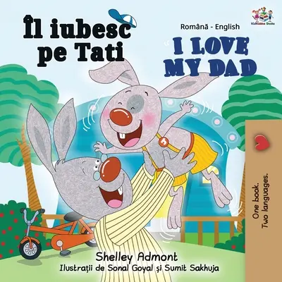 I Love My Dad (Libro Bilingüe Inglés Rumano) - I Love My Dad (Romanian English Bilingual Book)