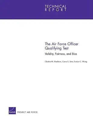 The Air Force Officer Qualifying Test: Validez, imparcialidad y parcialidad - The Air Force Officer Qualifying Test: Validity, Fairness and Bias