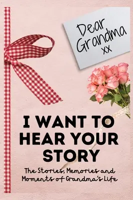 Querida abuela. Quiero escuchar tu historia: Un diario de recuerdos guiado para compartir las historias, los recuerdos y los momentos que han marcado la vida de la abuela 7 x 10 inc. - Dear Grandma. I Want To Hear Your Story: A Guided Memory Journal to Share The Stories, Memories and Moments That Have Shaped Grandma's Life 7 x 10 inc