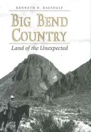 Big Bend Country, 74: La tierra de lo inesperado - Big Bend Country, 74: Land of the Unexpected