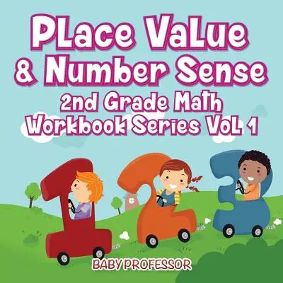 Valor posicional y sentido numérico - Serie de libros de matemáticas de 2º grado Vol. 1 - Place Value & Number Sense - 2nd Grade Math Workbook Series Vol 1