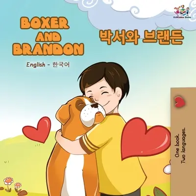 Boxer y Brandon (Libro bilingüe inglés coreano) - Boxer and Brandon (English Korean Bilingual Book)