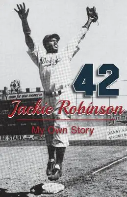 Jackie Robinson: Mi propia historia - Jackie Robinson: My Own Story