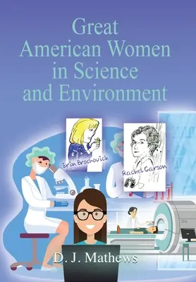 Grandes mujeres americanas de la ciencia y el medio ambiente - Great American Women in Science and Environment