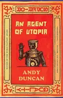 Un agente de la utopía: Relatos nuevos y seleccionados - An Agent of Utopia: New and Selected Stories