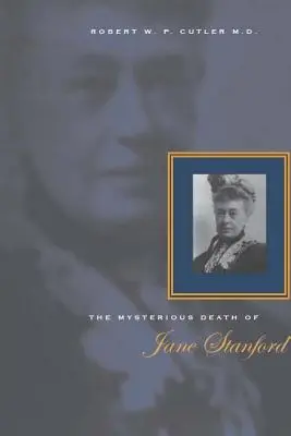 La misteriosa muerte de Jane Stanford - The Mysterious Death of Jane Stanford