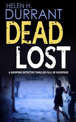 DEAD LOST un apasionante thriller policíaco lleno de suspense - DEAD LOST a gripping detective thriller full of suspense