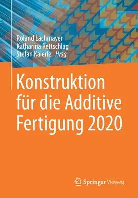 Konstruktion Fr Die Additive Fertigung 2020