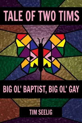 Historia de dos tiempos: Big Ol' Baptist, Big Ol' Gay - Tale of Two Tims: Big Ol' Baptist, Big Ol' Gay