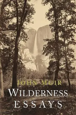 Ensayos sobre la vida salvaje - Wilderness Essays