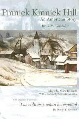 Pinnick Kinnick Hill: Una historia americana - Pinnick Kinnick Hill: An American Story