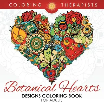 Libro para colorear de diseños de corazones botánicos para adultos - Botanical Hearts Designs Coloring Book For Adults