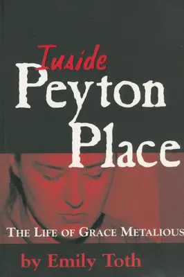 Dentro de Peyton Place: La vida de Grace Metalious - Inside Peyton Place: The Life of Grace Metalious