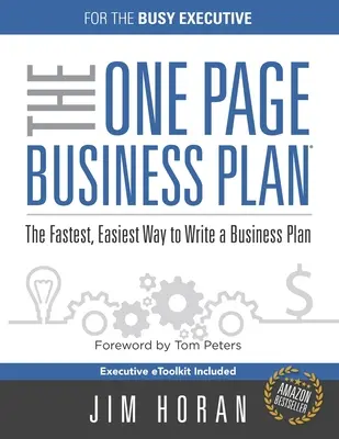 El plan de empresa de una página para el ejecutivo ocupado: La forma más rápida y sencilla de redactar un plan de empresa - The One Page Business Plan for the Busy Executive: The Fastest, Eaiest Way to Write a Business Plan