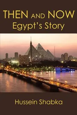 Antes y ahora: La historia de Egipto - Then and Now: Egypt's Story