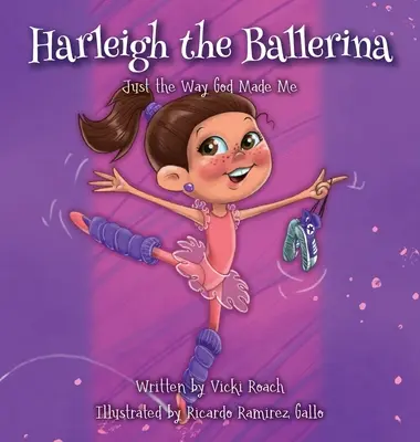 Harleigh la bailarina: Tal como Dios me creó - Harleigh the Ballerina: Just the Way God Made Me