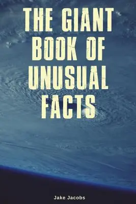 El libro gigante de los hechos insólitos - The Giant Book of Unusual Facts