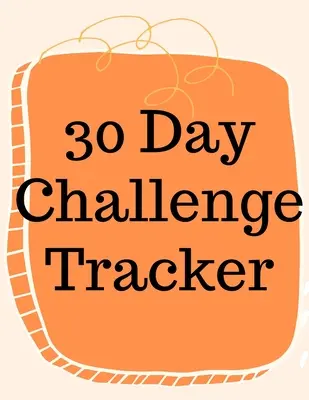 30 Day Challenge Tracker.Habits are The Most Important When It Comes to Live a Happy and Fulfilled Life, this is the Perfect Tracker to Start New Habi - 30 Day Challenge Tracker.Habits are The Most Important When it Comes to Live a Happy and Fulfilled Life, this is the Perfect Tracker to Start New Habi