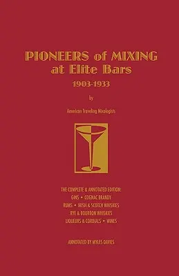 Pioneros de la mezcla en los bares de élite: 1903-1933 - Pioneers of Mixing at Elite Bars: 1903-1933