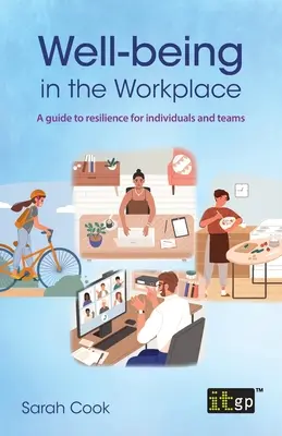 Bienestar en el lugar de trabajo: Una guía de resiliencia para individuos y equipos - Well-being in the Workplace: A guide to resilience for individuals and teams