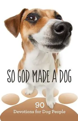 Así que Dios hizo un perro - So God Made a Dog