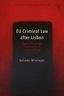 El Derecho Penal de la UE después de Lisboa: Derechos, confianza y transformación de la justicia en Europa - EU Criminal Law after Lisbon: Rights, Trust and the Transformation of Justice in Europe