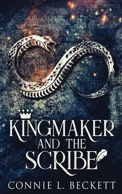 El hacedor de reyes y el escriba: Edición en tapa dura y letra grande - Kingmaker And The Scribe: Large Print Hardcover Edition
