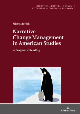Narrative Change Management in American Studies: Una lectura pragmática - Narrative Change Management in American Studies: A Pragmatic Reading