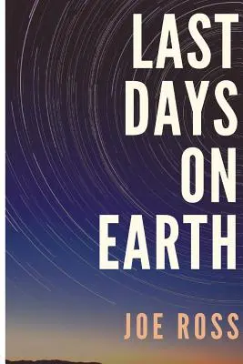 Últimos días en la Tierra - Last Days On Earth