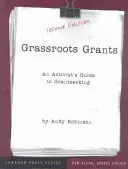 Grassroots Grants: Guía del activista para la búsqueda de subvenciones - Grassroots Grants: An Activist's Guide to Grantseeking