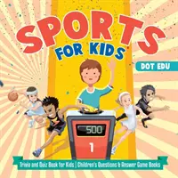 Deportes para niños - Libro de preguntas y respuestas para niños - Preguntas y respuestas para niños - Sports for Kids - Trivia and Quiz Book for Kids - Children's Questions & Answer Game Books